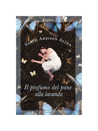 Allen Il Profumo Del Pane Alla Lavanda by Sarah Addison Allen Italy