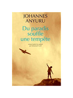 Anyuru Du Paradis Souffle Une Tempete by Johannes Anyuru France
