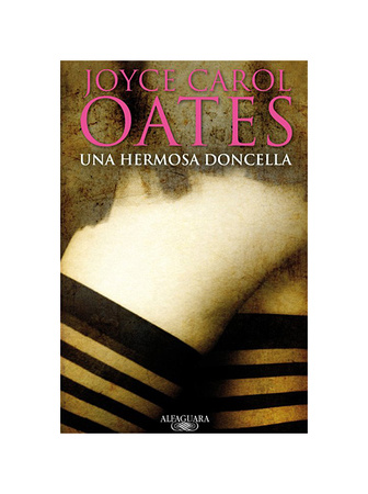 Oates Una Hermosa Doncella by Joyce Carol Oates Spain