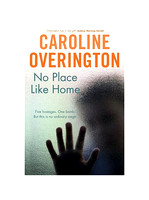 Overington No Place Like Home by Caroline Overington Australia LARGE