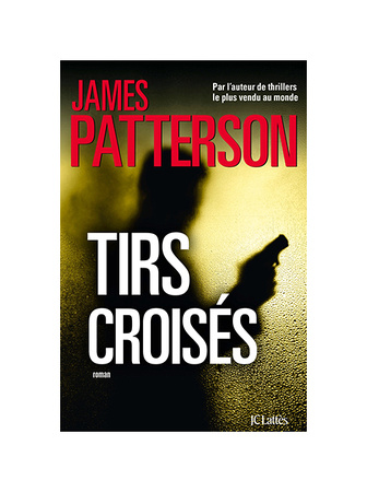 Patterson Tirs Croises by James Patterson France
